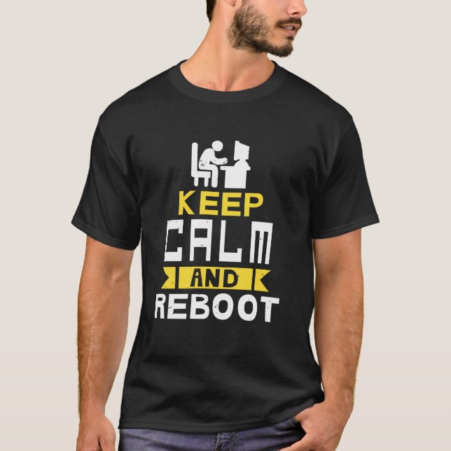 Keep calm and reboot T-Shirt (Front)