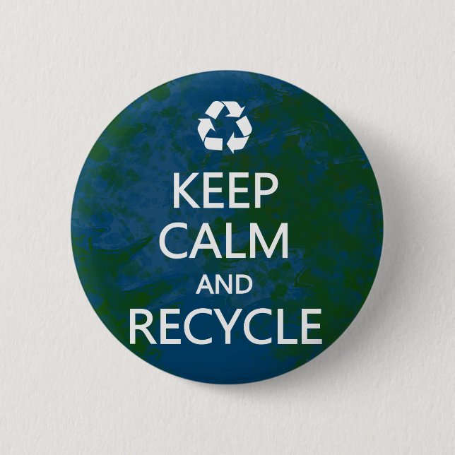 Keep Calm and Recycle 2 Inch Round Button (Front)