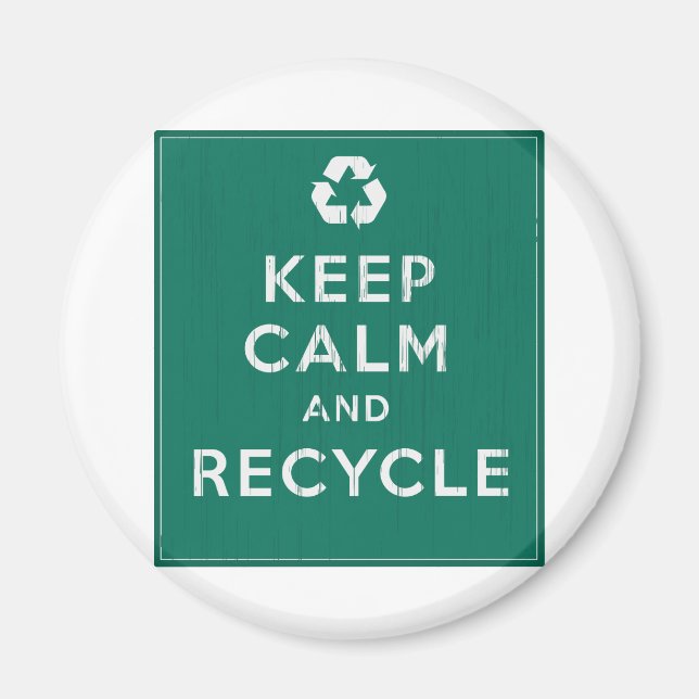 Keep Calm and Recycle Magnet (Front)
