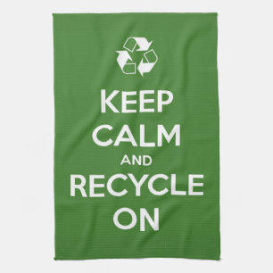 Keep Calm and Recycle On Kitchen Towel