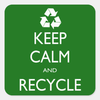 Keep Calm and Recycle Square Sticker