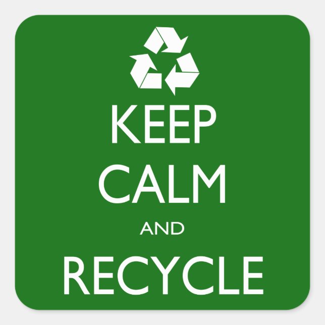 Keep Calm and Recycle Square Sticker (Front)