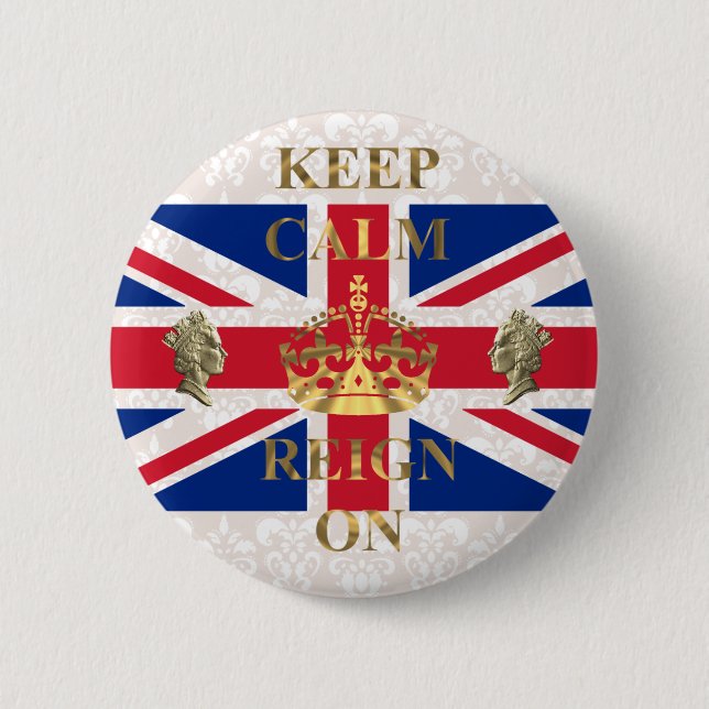 Keep calm and reign on 2 inch round button (Front)