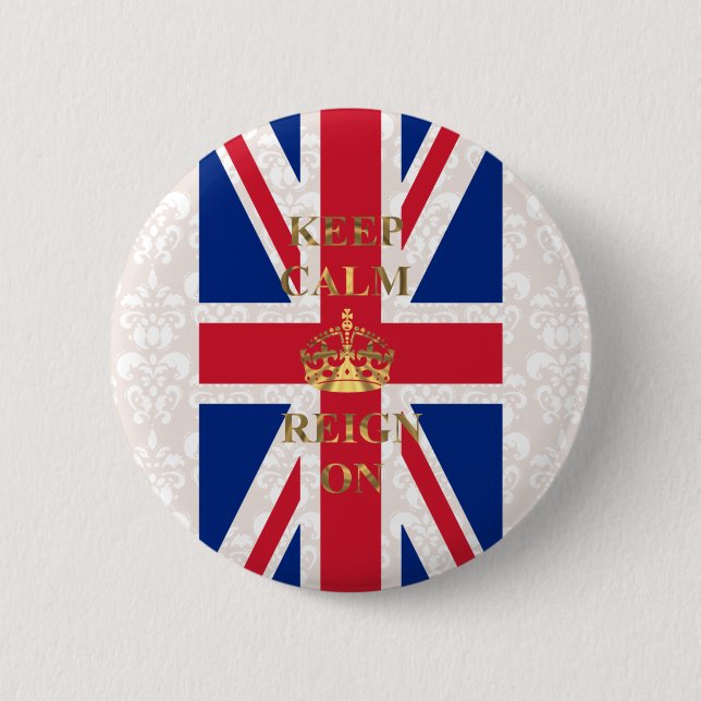 Keep calm and reign on 2 inch round button (Front)