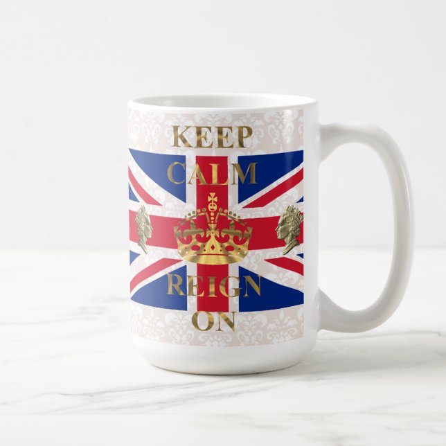Keep calm and reign on coffee mug (Right)