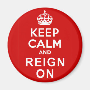 Keep Calm and Reign On Diamond Jubilee Gifts Magnet