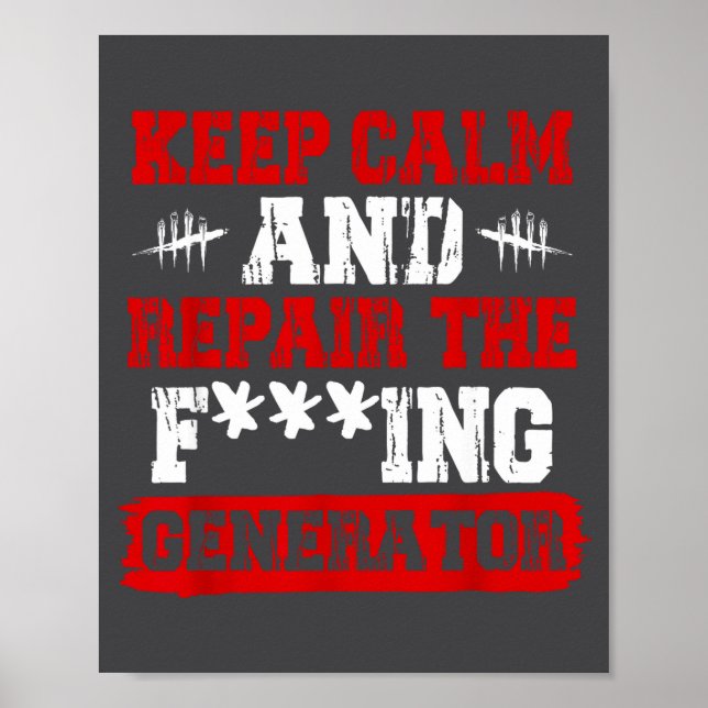 Keep Calm And Repair The Generator Video Game  Poster (Front)