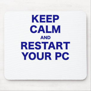 Keep Calm and Restart your PC Mouse Pad