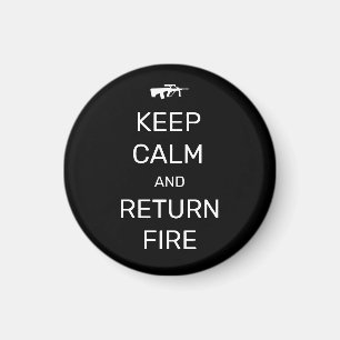 Keep Calm and Return Fire Magnet