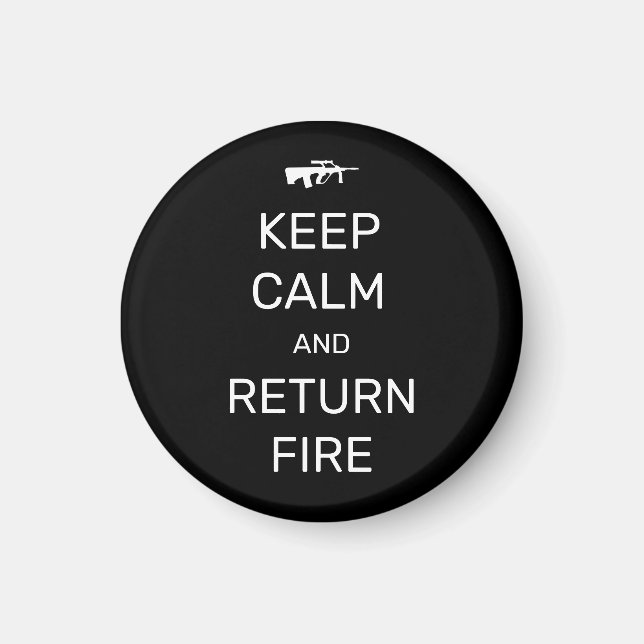 Keep Calm and Return Fire Magnet (Front)