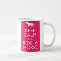 Keep Calm And Ride A Horse Coffee Mug