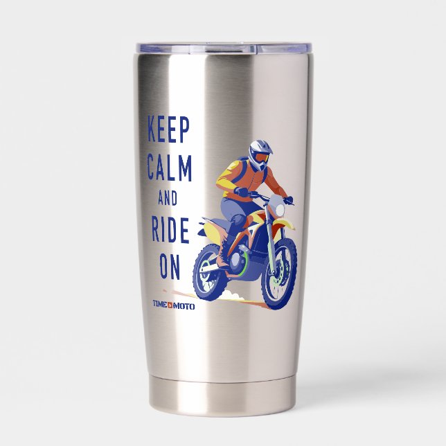 Keep Calm and Ride On Dirt Bike Insulated Tumbler (Front)