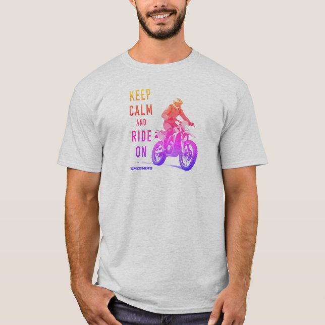 Keep Calm and Ride On Dirt Bike T-Shirt (Front)