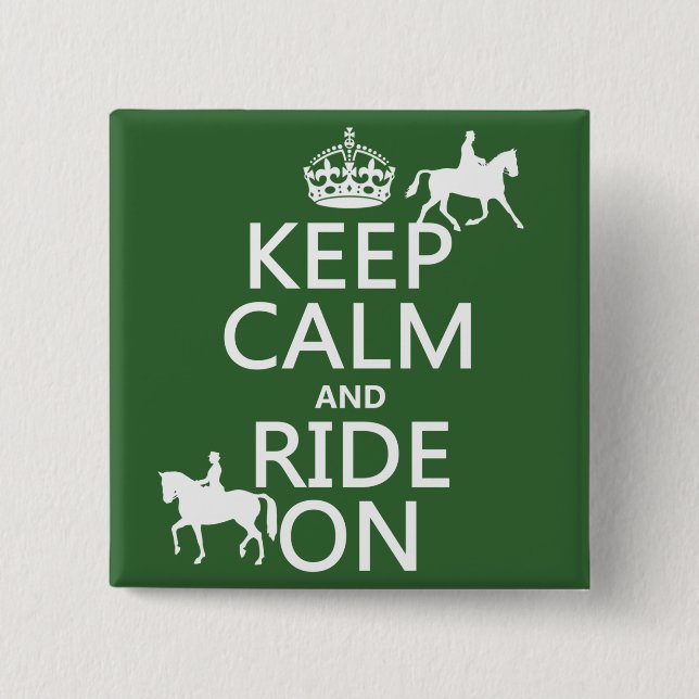 Keep Calm and Ride On - horses, all colours 2 Inch Square Button (Front)