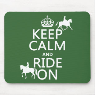 Keep Calm and Ride On - horses, all colours Mouse Pad