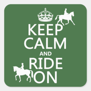 Keep Calm and Ride On - horses, all colours Square Sticker