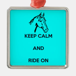 Keep Calm and Ride On Metal Ornament