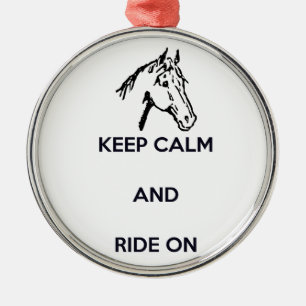 Keep Calm and Ride On Metal Ornament