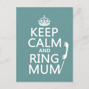 Keep Calm and Ring Mum - all colours Postcard