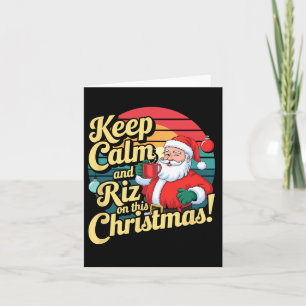 Keep Calm And Riz On This Christmas With Santa Cla Card