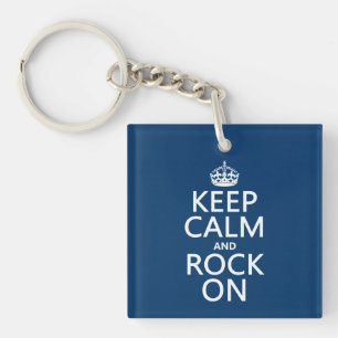 Keep Calm and Rock On (any background colour) Keychain