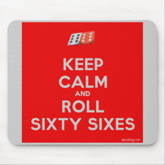 Keep Calm and Roll Sixty Sixes Mousepad