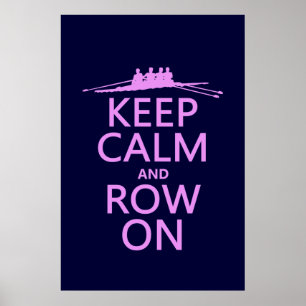 Keep Calm and Row On (choose any colour) Poster