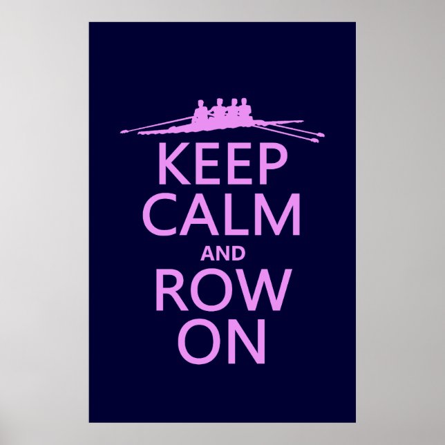 Keep Calm and Row On (choose any colour) Poster (Front)