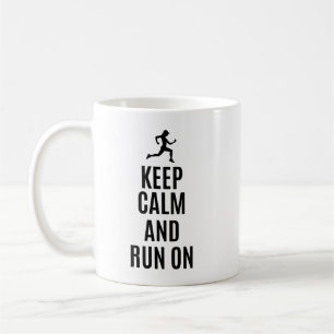 Keep calm and run on coffee mug