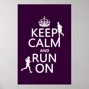 Keep Calm and Run On (customizable colours) Poster