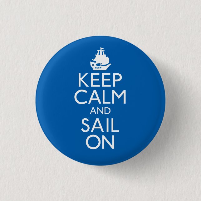 Keep Calm and Sail On 1 Inch Round Button (Front)