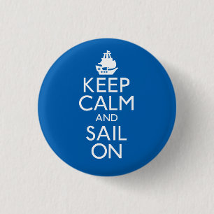 Keep Calm and Sail On 1 Inch Round Button