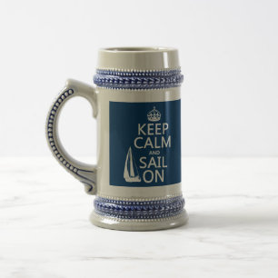 Keep Calm and Sail On - all colours Beer Stein