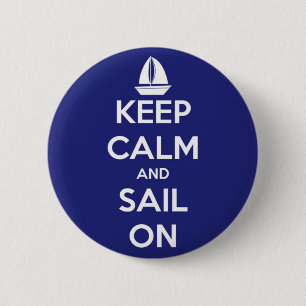 Keep Calm and Sail On Blue Pinback Button