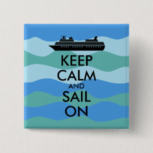 Keep Calm and Sail On Cruise Ship Custom 2 Inch Square Button