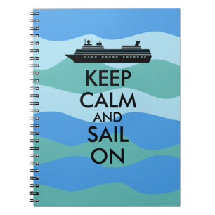 Keep Calm and Sail On Cruise Ship Custom Notebook