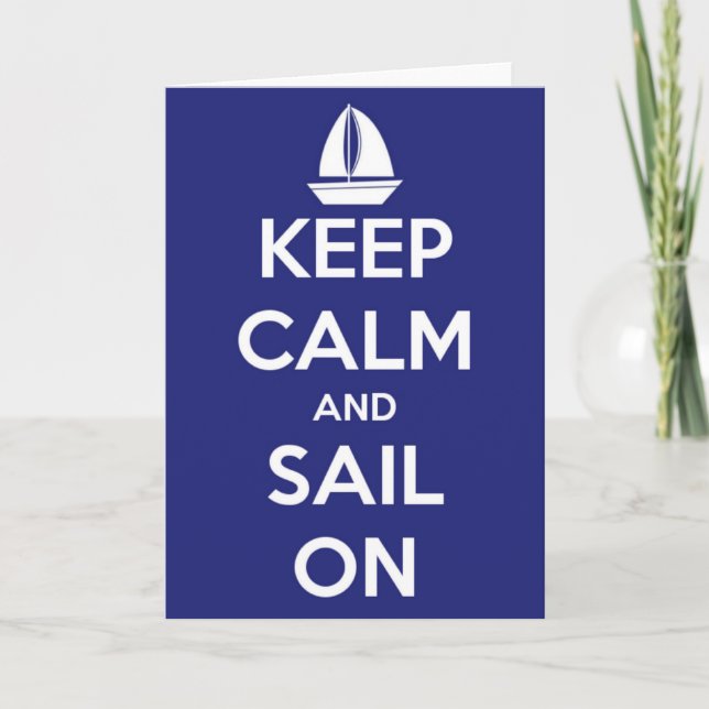 Keep Calm and Sail On Greeting Card (Front)