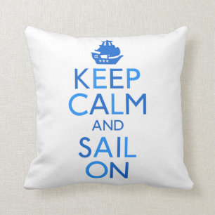 Keep Calm and Sail On Throw Pillow