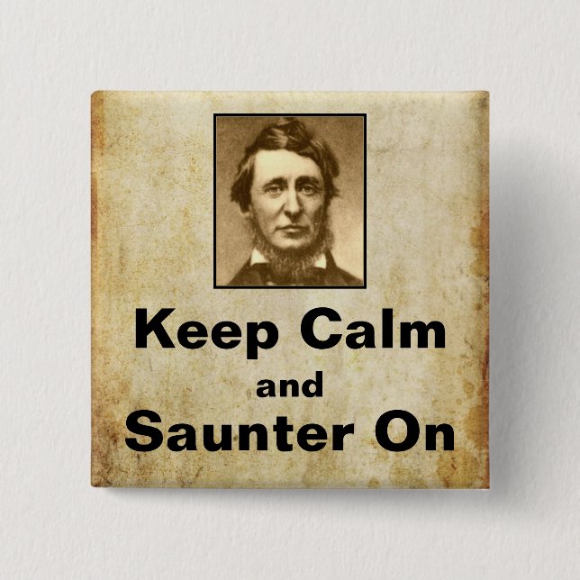 Keep Calm and Saunter On Thoreau button (Front)