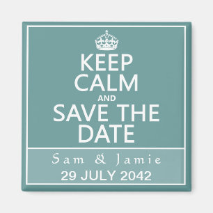Keep Calm and Save the Date (fully customizable) Magnet