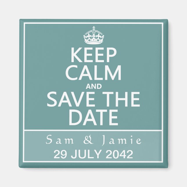 Keep Calm and Save the Date (fully customizable) Magnet (Front)