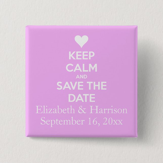 Keep Calm and Save the Date Pink 2 Inch Square Button (Front)