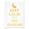 Keep Calm and Say Alhamdulillah, Muslim Quote, Art