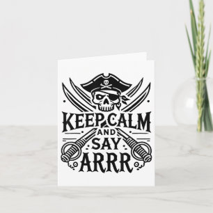 Keep Calm And Say Arrrr Talk Like A Pirate Day _3 Card
