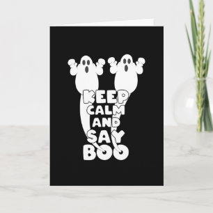 Keep Calm And Say Boo Funny Halloween Scary Ghost Card