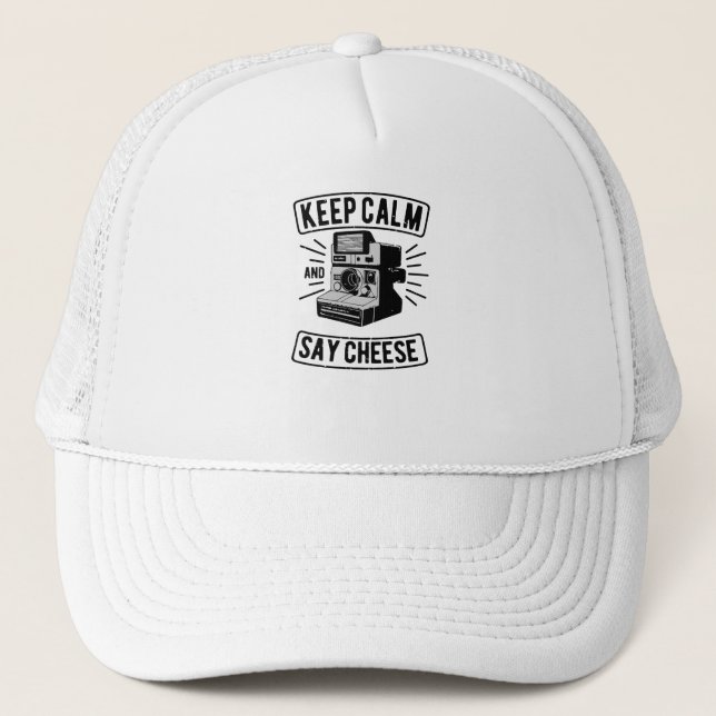 Keep Calm and Say Cheese Trucker Hat (Front)