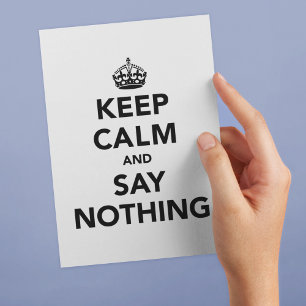 Keep Calm and Say Nothing Postcard