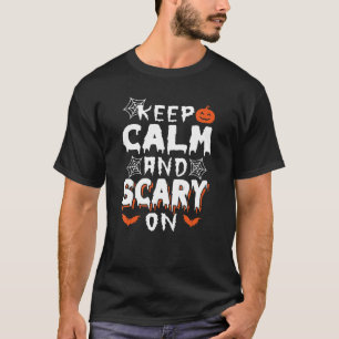 keep calm and scary on Halloween costume For women T-Shirt