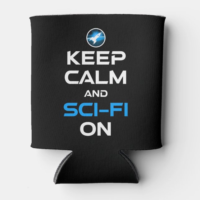 Keep Calm And Sci-Fi On Can Cooler (Front)