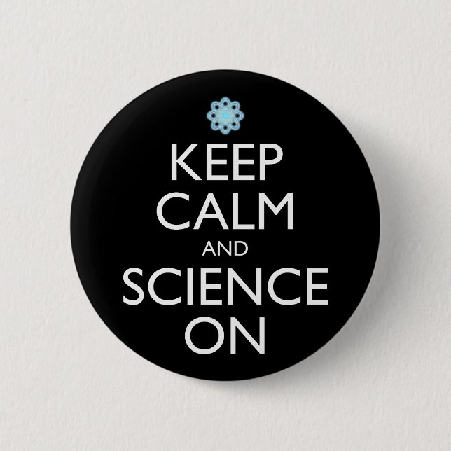 Keep Calm And Science On 2 Inch Round Button (Front)